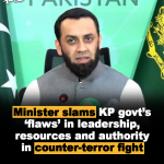 Minister slams KP govt’s ‘flaws’ in leadership, resources and authority in counter-terror fight