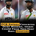 PCB Raises Concerns Over Rizwan, Imam Could Face Two-Year Ban: Sources