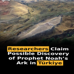Researchers Claim Possible Discovery of Prophet Noah’s Ark in Türkiye