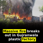 Massive fire breaks out in Gujranwala plastic factory