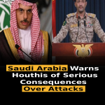 Saudi Arabia Warns Houthis of Serious Consequences Over Attacks