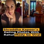 Shraddha Kapoor’s Dating Photos With Rahul Mody Go Viral