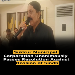 Sukkur Municipal Corporation Unanimously Passes Resolution Against Division of Sindh