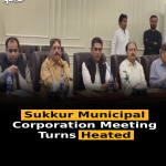 Sukkur Municipal Corporation Meeting Turns Heated