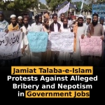 Jamiat Talaba-e-Islam Protests Against Alleged Bribery and Nepotism in Government Jobs