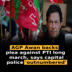AGP Awan backs plea against PTI long march, says capital police ‘outnumbered’