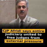 CJP Afridi says entire judiciary united to free judges from ‘external pressure’