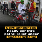 Govt announces Rs100 per litre petrol relief under special scheme