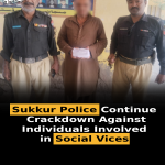 Sukkur Police Continue Crackdown Against Individuals Involved in Social Vices