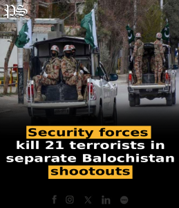 Security forces kill 21 terrorists in separate Balochistan shootouts