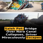 Saleh Pat: Bridge Over Nara Canal Collapses, Driver Miraculously Escapes