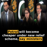 Petrol will become cheaper under new relief scheme, say ministers