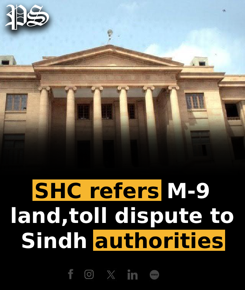 SHC refers M-9 land, toll dispute to Sindh authorities