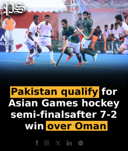 Pakistan qualify for Asian Games hockey semi-finals after 7-2 win over Oman