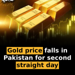 Gold price falls in Pakistan for second straight day