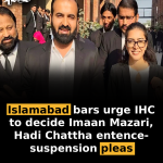 Islamabad bars urge IHC to decide Imaan Mazari, Hadi Chattha sentence-suspension pleas