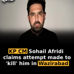 KP CM Sohail Afridi claims attempt made to ‘kill’ him in Wazirabad