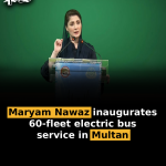 Maryam Nawaz inaugurates 60-fleet electric bus service in Multan