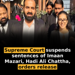 Supreme Court suspends sentences of Imaan Mazari, Hadi Ali Chattha, orders release