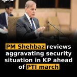 PM Shehbaz reviews aggravating security situation in KP ahead of PTI march