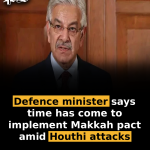 Defence minister says time has come to implement Makkah pact amid Houthi attacks