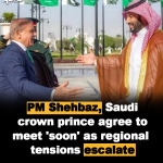 PM Shehbaz, Saudi crown prince agree to meet ‘soon’ as regional tensions escalate