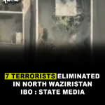 7 terrorists eliminated in KP’s North Waziristan IBO: state media