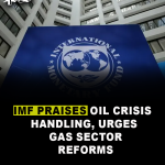 IMF praises oil crisis handling, urges gas sector reforms