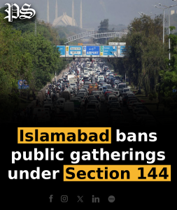 Islamabad bans public gatherings under Section 144