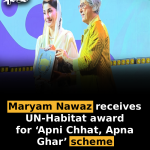 Maryam Nawaz receives UN-Habitat award for ‘Apni Chhat, Apna Ghar’ scheme