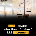 LHC upholds deduction of unlawful LLB increment