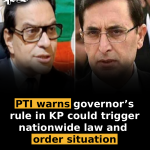 PTI warns governor’s rule in KP could trigger nationwide law and order situation