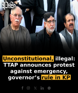 ‘Unconstitutional, illegal’: TTAP announces protest against emergency, governor’s rule in KP