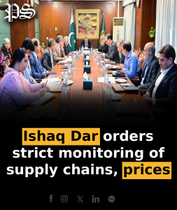 Ishaq Dar orders strict monitoring of supply chains, prices