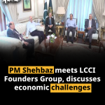 PM Shehbaz meets LCCI Founders Group, discusses economic challenges