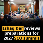 Ishaq Dar reviews preparations for 2027 SCO summit