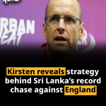 Kirsten reveals strategy behind Sri Lanka’s record chase against England