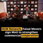 HUM Network, Faisal Movers sign MoU to strengthen commercial cooperation