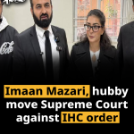 Imaan Mazari, hubby move Supreme Court against IHC order