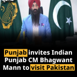 Punjab invites Indian Punjab CM Bhagwant Mann to visit Pakistan