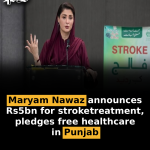Maryam Nawaz announces Rs5bn for stroke treatment, pledges free healthcare in Punjab