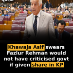 Khawaja Asif swears Fazlur Rehman would not have criticised govt ‘if given share in KP’