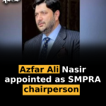 Azfar Ali Nasir appointed as SMPRA chairperson 