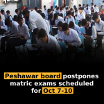 Peshawar board postpones matric exams scheduled for Oct 7-10