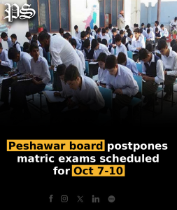 Peshawar board postpones matric exams scheduled for Oct 7-10