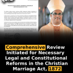 Comprehensive Review Initiated for Necessary Legal and Constitutional Reforms in the Christian Marriage Act, 1872