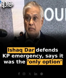 Ishaq Dar defends KP emergency, says it was the ‘only option’