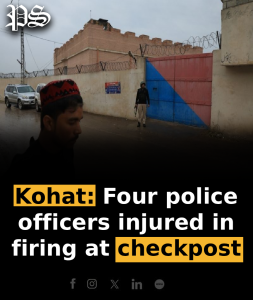 Kohat: Four police officers injured in firing at checkpost