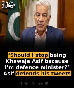 ‘Should I stop being Khawaja Asif because I’m defence minister?’ Asif defends his tweets