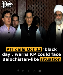 PTI calls Oct 11 ‘black day’, warns KP could face Balochistan-like situation